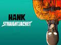 Jeu Hank Straightjacket