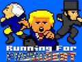 Jeu Running for President