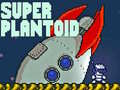 Jeu Super Plantoid