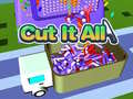 Jeu Cut It All