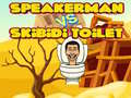 Jeu Speakerman Vs Skibidi Toilet