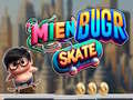 Jeu Mien Bugr Skate