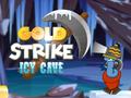 Jeu Gold Strike Icy Cave