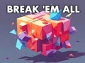 Jeu Break 'em All