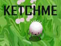Jeu Ketchme