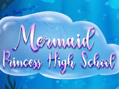 Jeu Mermaid Princess High School