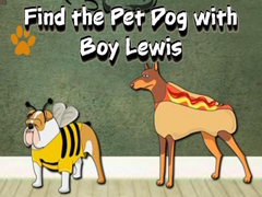 Jeu Find the Pet Dog with Boy Lewis