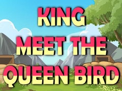 Jeu King Meet The Queen Bird