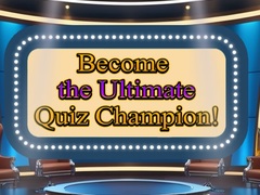 Jeu Become the Ultimate Quiz Champion