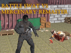 Jeu Battle SWAT vs Mercenary Remaster