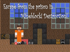 Jeu Escape from the prison in Mineblock! Destruction!