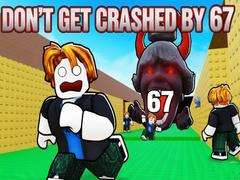 Jeu Don't Get Crushed by 67