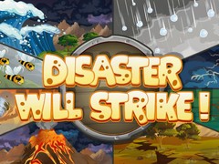 Jeu Disaster Will Strike