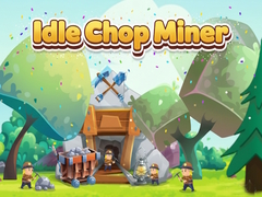 Jeu Idle Chop Miner