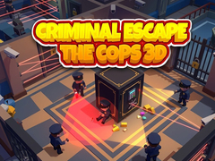 Jeu Criminal Escape the Cops 3D