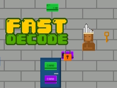 Jeu Fast Decode