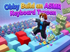 Jeu Obby: Build an ASMR Keyboard Tycoon