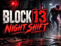 Jeu Night Shift Block 13