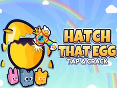 Jeu Hatch That Egg Tap & Crack
